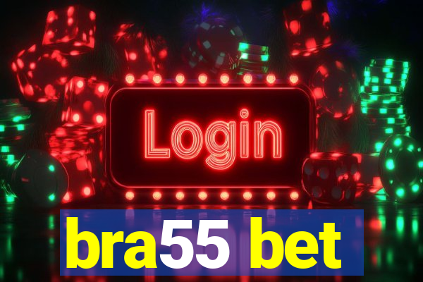 bra55 bet